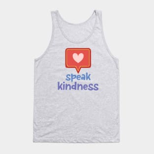 speak kindness + heart speech bubble in chalk Tank Top